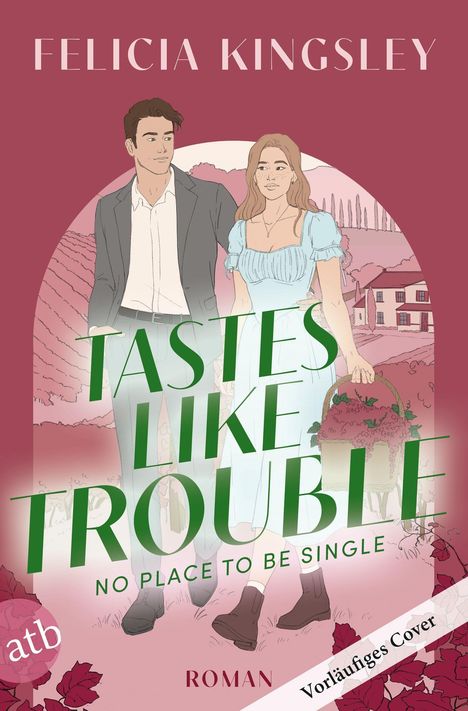"Felicia Kingsley, Tastes Like Trouble - No Place to Be Single, Vorläufiges Cover. Illustration: Paar in idyllischer Landschaft."