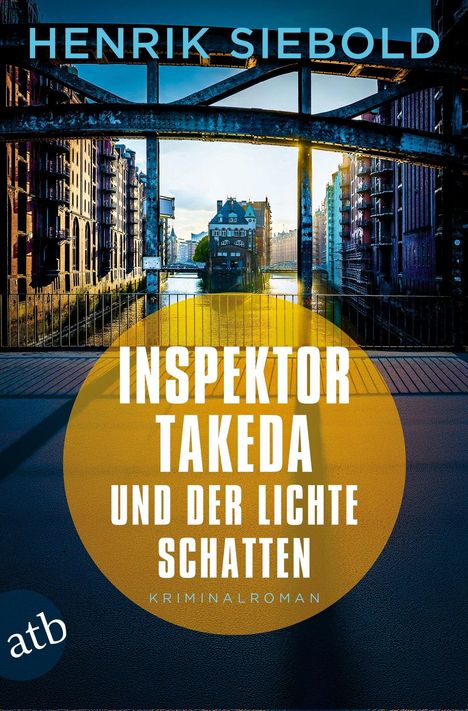 „Inspektor Takeda und der lichte Schatten“ ist in großen weißen Buchstaben auf einem gelben Kreis. Darunter „Kriminalroman“.