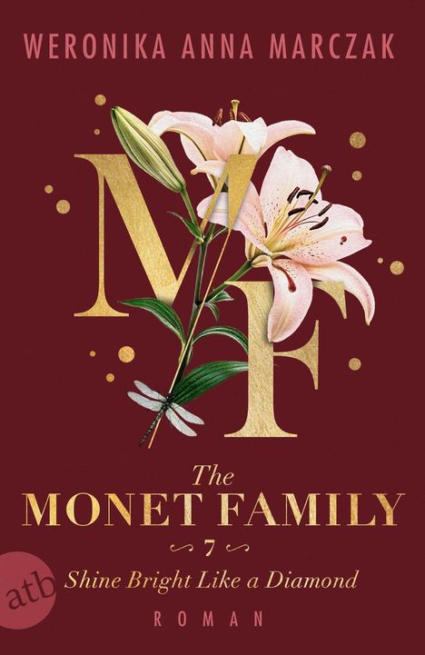 „The Monet Family: Shine Bright Like a Diamond“ steht in Gold auf dunkelrotem Hintergrund mit Blumen und Libelle.