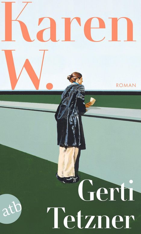 Text: "Karen W.", "Gerti Tetzner", "Roman". Illustration: Frau im Mantel hält ein Blatt, steht vor grüner Landschaft.