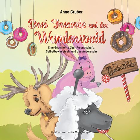 Anna Gruber: Drei Freunde und der Wunderwald, Buch