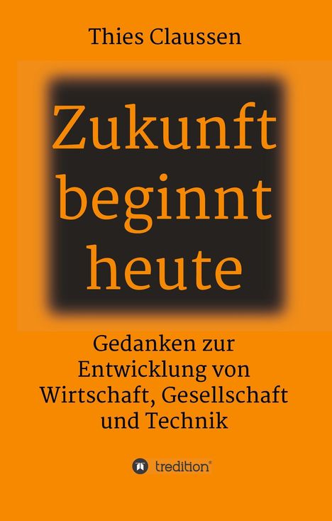 Thies Claussen: Zukunft beginnt heute, Buch