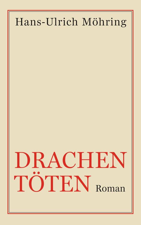 Hans-Ulrich Möhring: Drachen töten, Buch