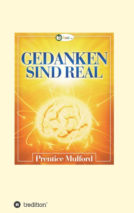 Prentice Mulford: Gedanken sind real, Buch
