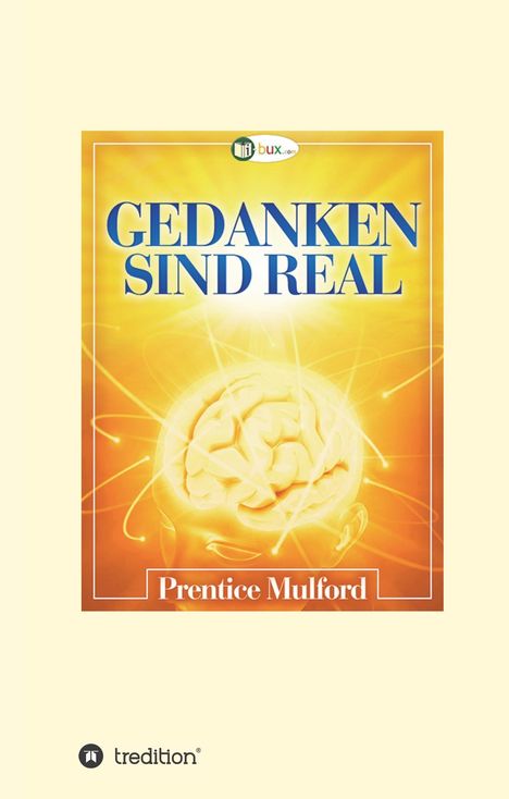 Prentice Mulford: Gedanken sind real, Buch