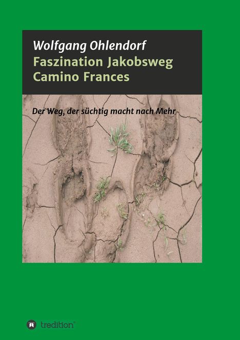Wolfgang Ohlendorf: Faszination Jakobsweg, Buch