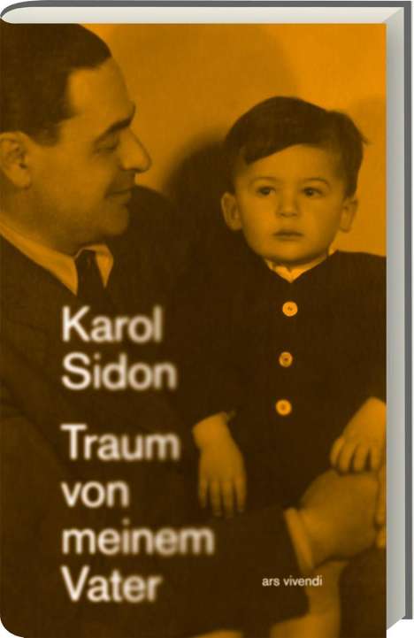 Karol Sidon: Sidon, K: Traum von meinem Vater, Buch