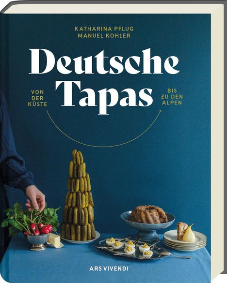 Katharina Pflug: Deutsche Tapas - Von der Küste bis zu den Alpen, Buch