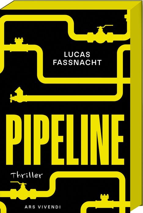Text: "Lucas Fassnacht, PIPELINE, Thriller, Ars Vivendi". Gelbe Rohrgrafik auf schwarzem Hintergrund.