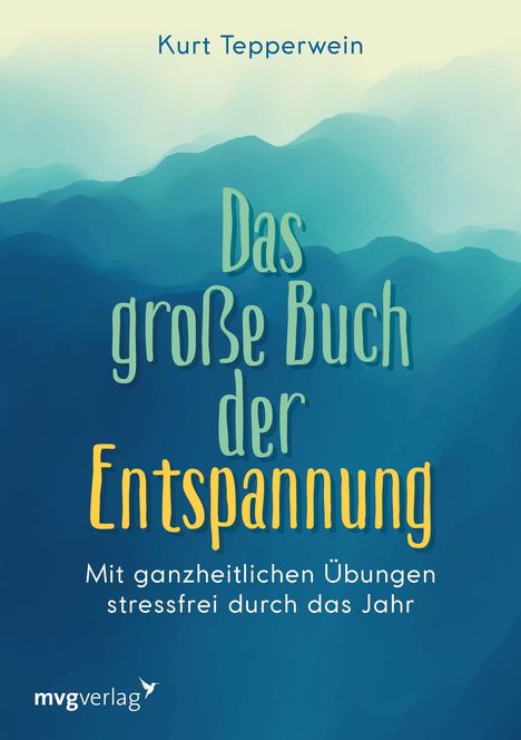 Kurt Tepperwein: Das große Buch der Entspannung, Buch