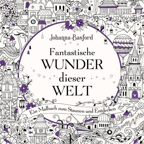 Johanna Basford: Fantastische Wunder dieser Welt, Buch