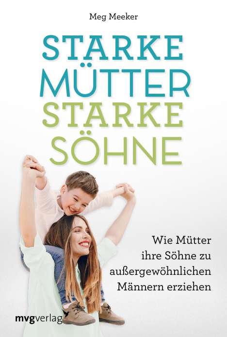 Meg Meeker: Starke Mütter, starke Söhne, Buch