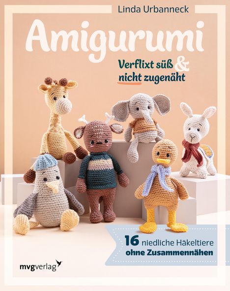 Linda Urbanneck: Amigurumi - Verflixt süß und nicht zugenäht!, Buch