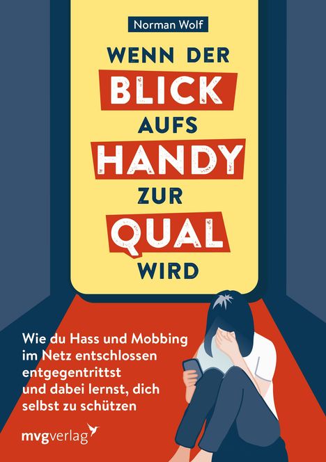 Norman Wolf: Wenn der Blick aufs Handy zur Qual wird, Buch