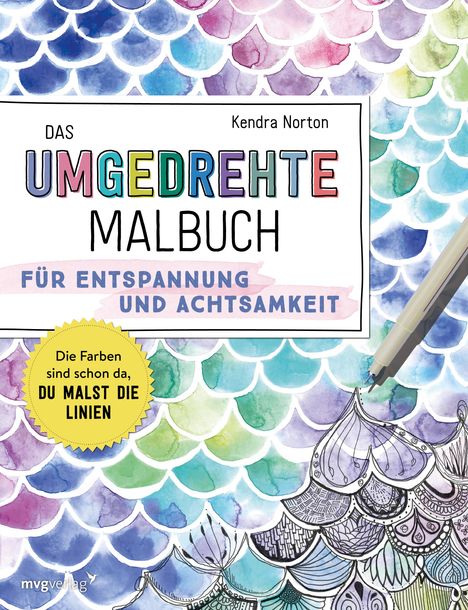 Kendra Norton: Das umgedrehte Malbuch - Für Achtsamkeit und Entspannung, Buch