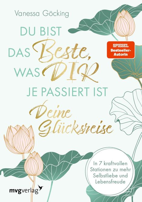 Vanessa Göcking: Du bist das Beste, was dir je passiert ist - deine Glücksreise, Buch