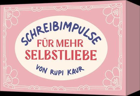 Rupi Kaur: Schreibimpulse für mehr Selbstliebe, Diverse