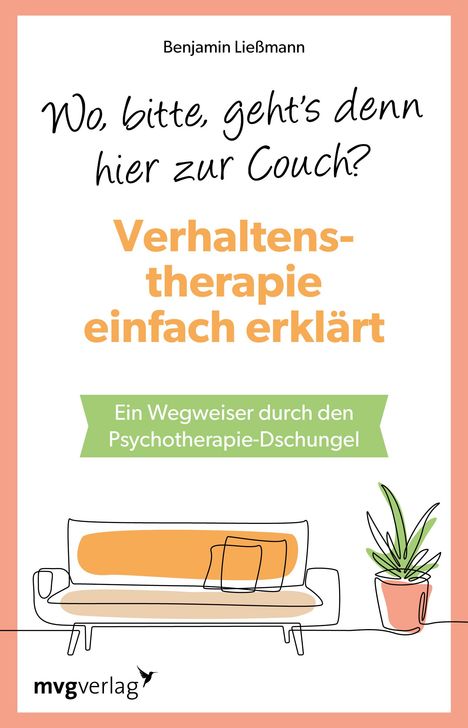 Benjamin Ließmann: Wo, bitte, geht's denn hier zur Couch? Verhaltenstherapie einfach erklärt, Buch