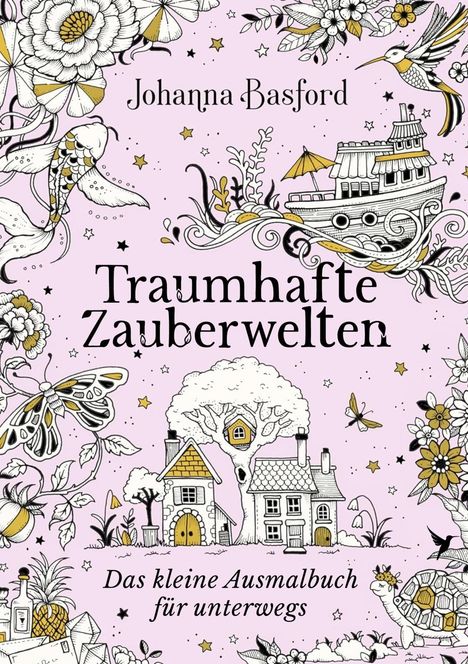 "Traumhafte Zauberwelten. Das kleine Ausmalbuch für unterwegs." Ein fantasievolles Cover mit Schiff, Häusern und Naturmotiven.