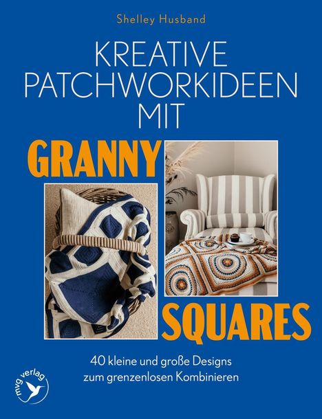 "KREATIVE PATCHWORKIDEEN MIT GRANNY SQUARES" in großen Buchstaben. Zwei Bilder von Designs mit Häkeln.
