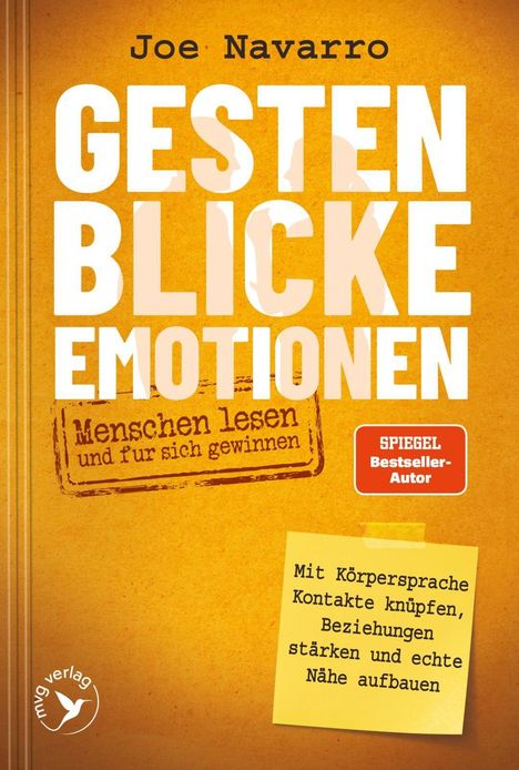"GESTEN BLICKE EMOTIONEN - Menschen lesen und für sich gewinnen. Mit Körpersprache Kontakte knüpfen. Joe Navarro."