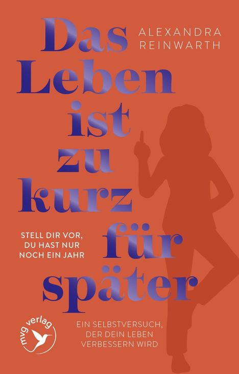 Text: "Das Leben ist zu kurz für später" von Alexandra Reinwarth. Silhouette einer Frau mit ausgestrecktem Mittelfinger.