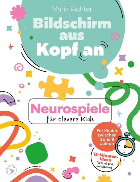 "Bildschirm aus, Kopf an" und "Neurospiele für clevere Kids" mit bunten Formen und Spielen für Kinder von 3 bis 9.