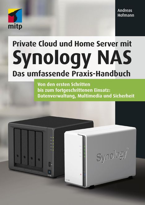 Andreas Hofmann: Hofmann, A: Private Cloud und Home Server mit Synology NAS, Buch