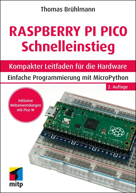 Thomas Brühlmann: Raspberry Pi Pico und Pico W Schnelleinstieg, Buch
