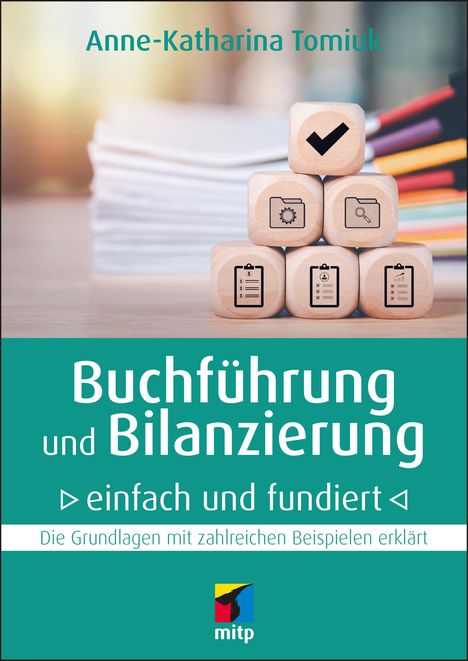 Anne-Katharina Tomiuk: Buchführung und Bilanzierung - einfach und fundiert, Buch