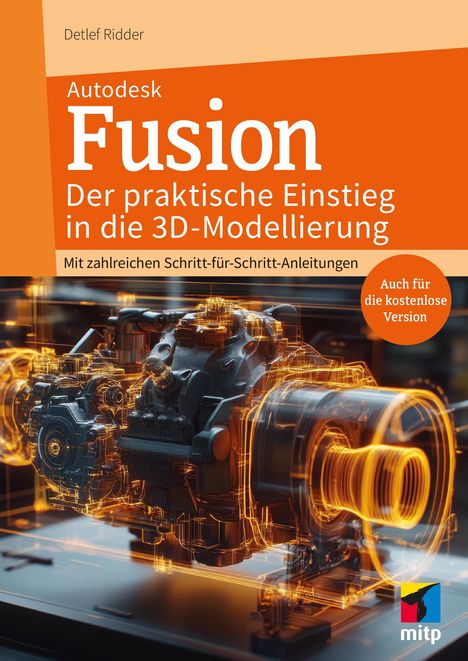 Detlef Ridder: Autodesk Fusion - Der praktische Einstieg in die 3D-Modellierung, Buch