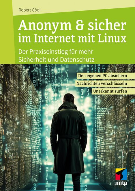 Robert Gödl: Sicher &amp; anonym im Internet mit Linux, Buch