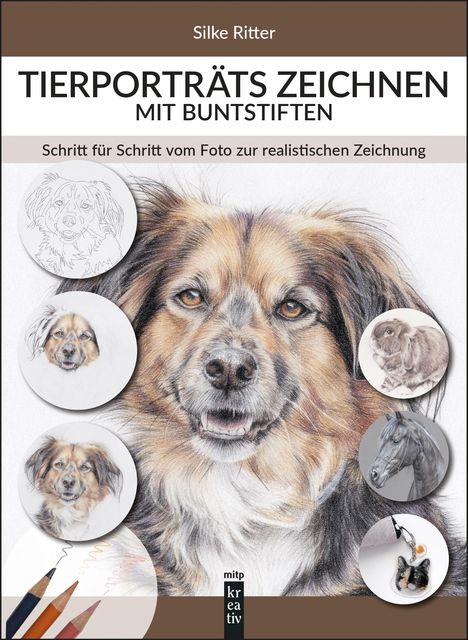 Silke Ritter: Tierporträts zeichnen mit Buntstiften, Buch
