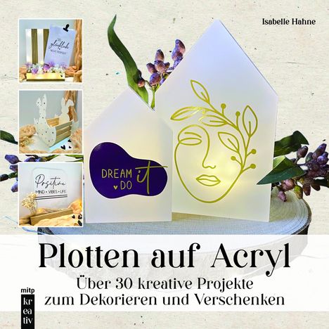 Isabelle Hahne: Plotten auf Acryl, Buch