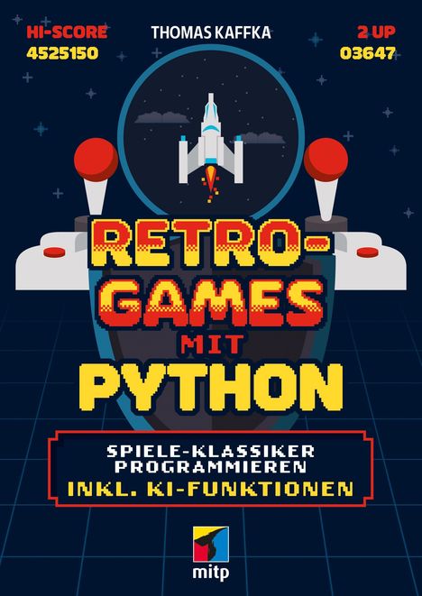 "Retro-Games mit Python" in großer, pixeliger Schrift. Illustration: Raumschiff, Joysticks, retro-gaming Stil.