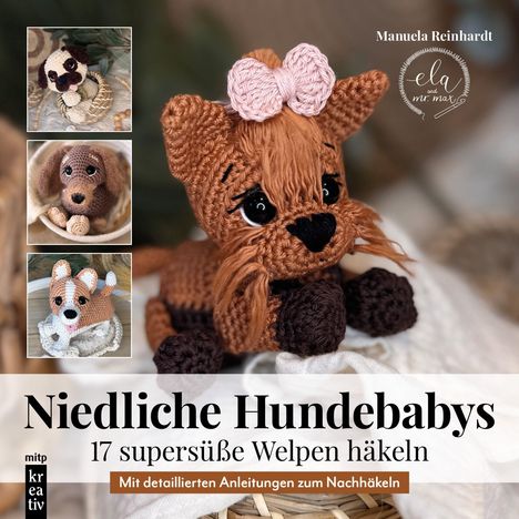 "Niedliche Hundebabys: 17 supersüße Welpen häkeln. Mit detaillierten Anleitungen zum Nachhäkeln." Zeigt gehäkelte Welpen.