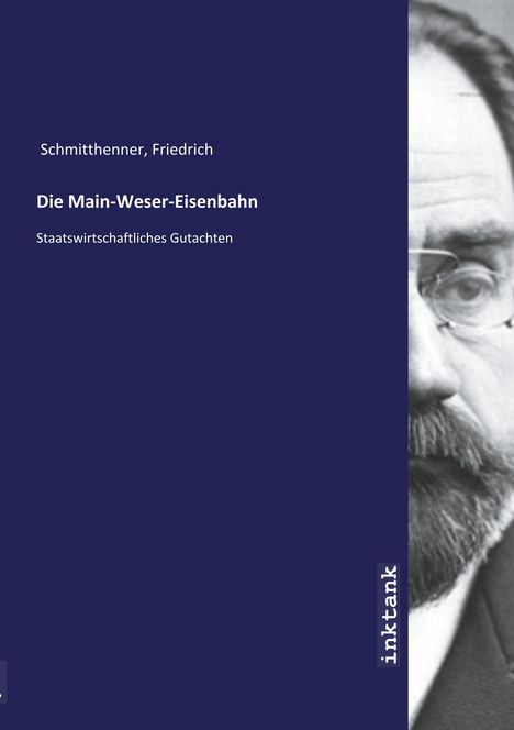Friedrich Schmitthenner: Die Main-Weser-Eisenbahn, Buch
