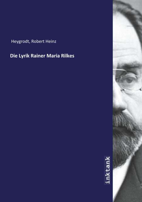Robert Heinz Heygrodt: Die Lyrik Rainer Maria Rilkes, Buch
