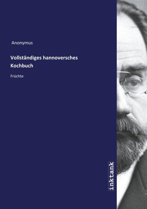 Anonymus: Vollständiges hannoversches Kochbuch, Buch