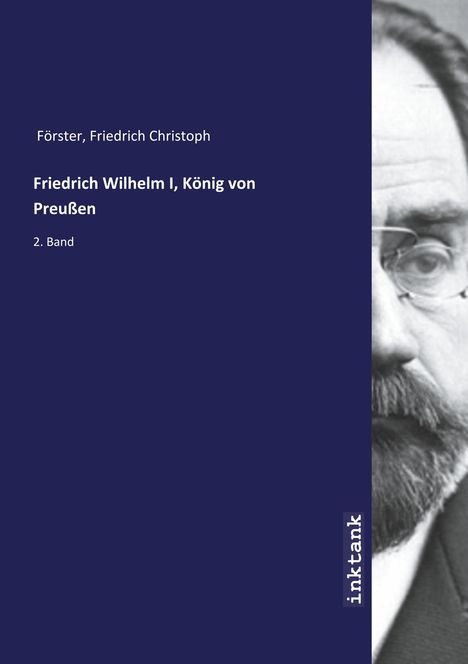 Friedrich Christoph Förster: Friedrich Wilhelm I, König von Preußen, Buch