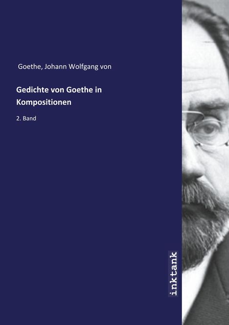 Johann Wolfgang von Goethe: Gedichte von Goethe in Kompositionen, Buch