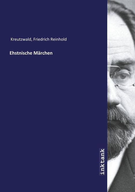 Friedrich Reinhold Kreutzwald: Ehstnische Märchen, Buch