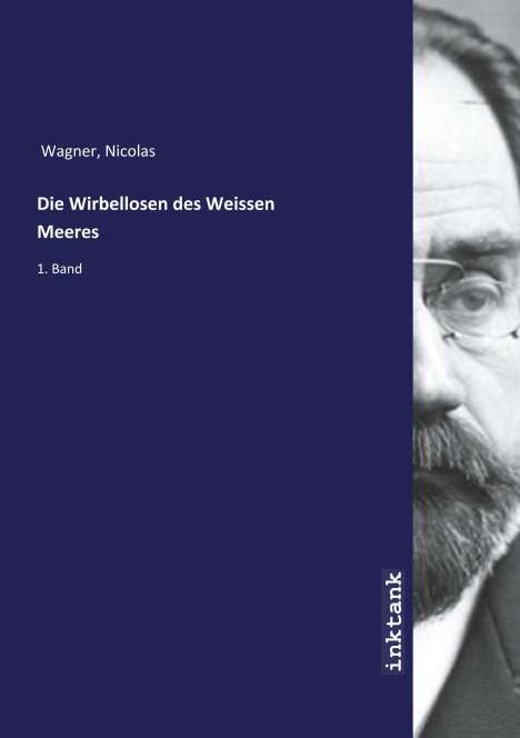 Nicolas Wagner: Die Wirbellosen des Weissen Meeres, Buch