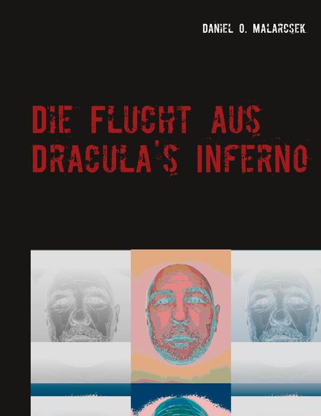 Daniel O. Malarcsek: Die Flucht aus Dracula's Inferno, Buch