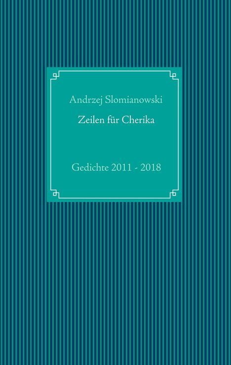 Andrzej Slomianowski: Zeilen für Cherika, Buch