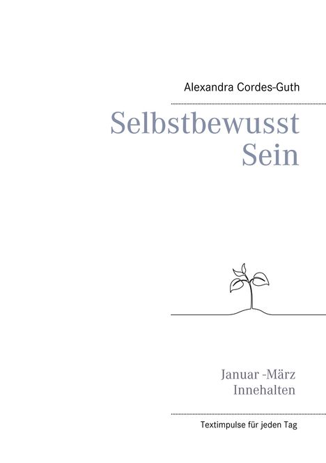 Alexandra Cordes-Guth: Cordes-Guth, A: Selbstbewusst Sein, Buch