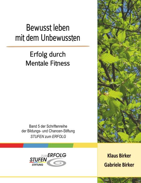 Klaus Birker: Bewusst leben mit dem Unbewussten, Buch