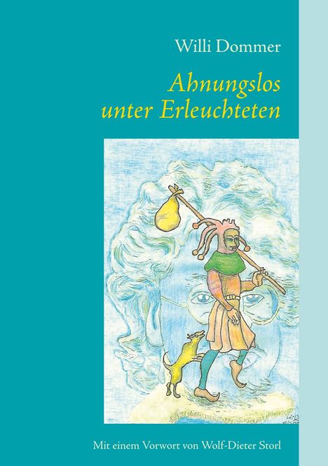 Willi Dommer: Ahnungslos unter Erleuchteten, Buch