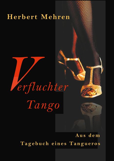 Herbert Mehren: Verfluchter Tango, Buch