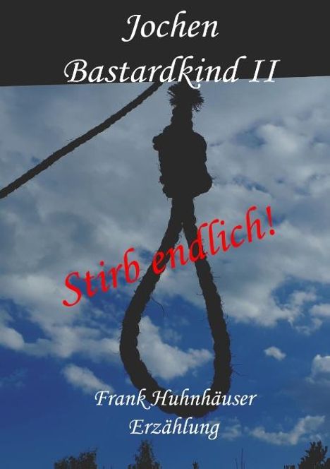 Frank Huhnhäuser: Jochen - Bastardkind II, Buch